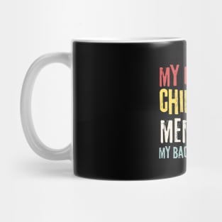 My Favorite Childhood Memory is My Back Not Hurting Mug